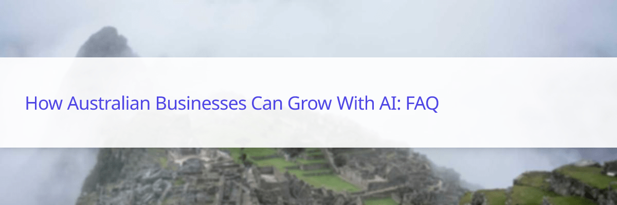 how australian businesses can growth with ai FAQ