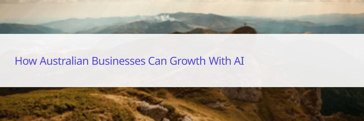 how australian businesses can growth with ai